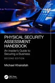 Physical Security Assessment Handbook An Insider’s Guide to Securing a Business